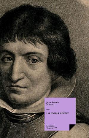 Cover of the book La monja alférez by Antonio Mira de Amescua