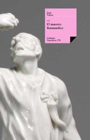 Cover of the book El maestro Raimundico by Benito Pérez Galdós