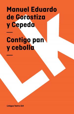 Cover of the book Contigo pan y cebolla by Hernán López de Yanguas