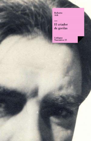 Cover of the book El criador de gorilas by Rosalía de Castro