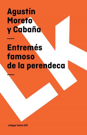 Cover of the book Entremés famoso de la perendeca by José Zorrilla
