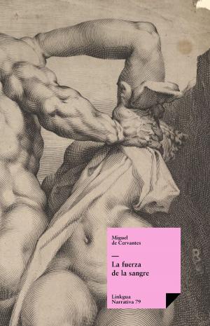 Cover of the book La fuerza de la sangre by Antonio Mira de Amescua
