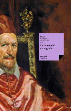Cover of the book La inmunidad del sagrado by Gertrudis Gómez de Avellaneda
