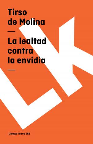 Cover of the book La lealtad contra la envidia by Autores varios