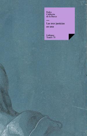 Cover of the book Las tres justicias en una by Toribio de Benavente de Motolinía