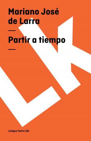 Cover of the book Partir a tiempo by Francisco de Rojas Zorrilla