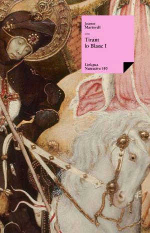 Cover of the book Tirant lo Blanc I by José Zorrilla