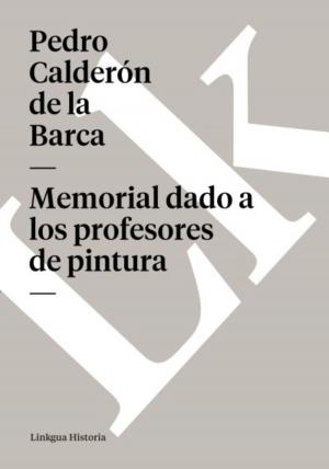 Cover of the book Memorial dado a los profesores de pintura by Autores varios