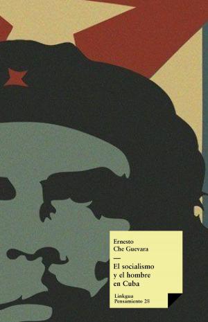 Cover of the book El socialismo y el hombre en Cuba by Miguel de Cervantes Saavedra