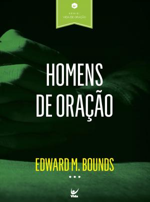 Cover of the book Homens de Oração by Jilton Moraes