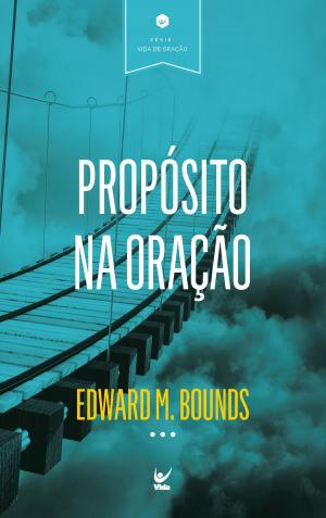Cover of the book Propósito na Oração by John Burke
