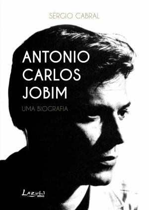 Cover of the book Antonio Carlos Jobim by Sérgio Cabral