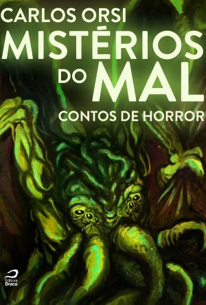 Cover of the book Mistérios do mal: contos de horror by Debra Kristi