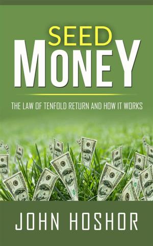 bigCover of the book Seed Money - The Law of Tenfold Return and How it Works by 