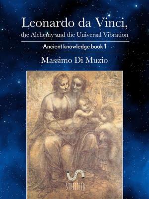Book cover of Leonardo da Vinci, the Alchemy and the Universal Vibration.