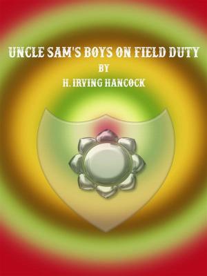 Book cover of Uncle Sam's Boys on Field Duty