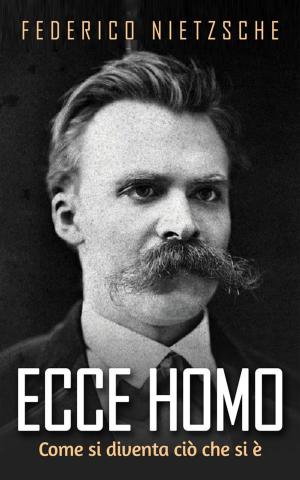 Cover of the book Ecce Homo - Come si diventa ciò che si è by Emile Coué