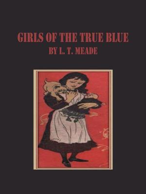 Book cover of Girls of the True Blue