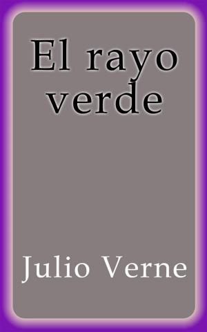 Cover of the book El rayo verde by Ovidio