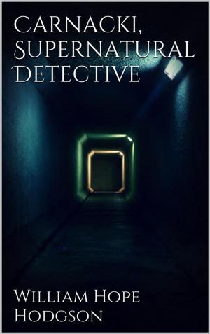 Book cover of Carnacki, Supernatural Detective