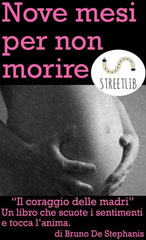 Cover of the book Nove mesi per non morire by Pete Stephenson