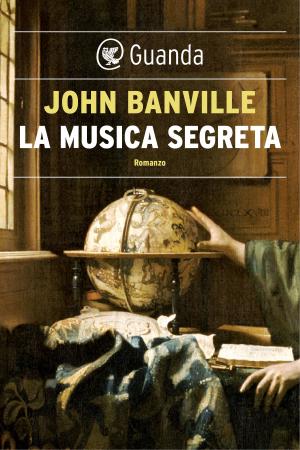 Cover of the book La musica segreta by William Trevor