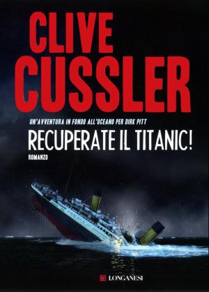 Cover of the book Recuperate il Titanic! by James Patterson, Michael Ledwidge