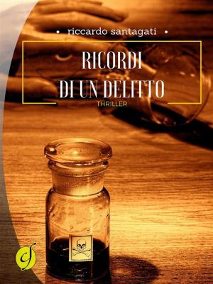 Cover of the book Ricordi di un delitto by Angelo Sirignano