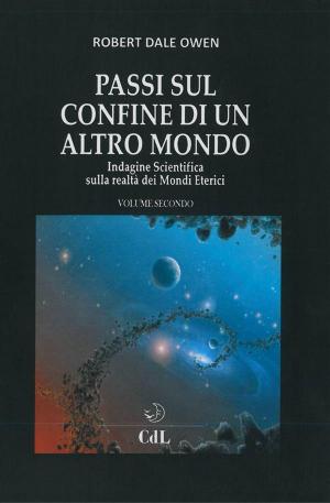Cover of the book Passi sul Confine di un altro Mondo by Cameron Haley