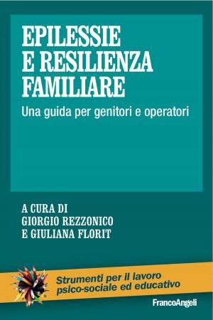 Cover of the book Epilessie e resilienza familiare by Andrea Marçel Pidalà