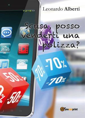 Cover of the book Scusa, posso venderti una polizza? by Jen DeTracey