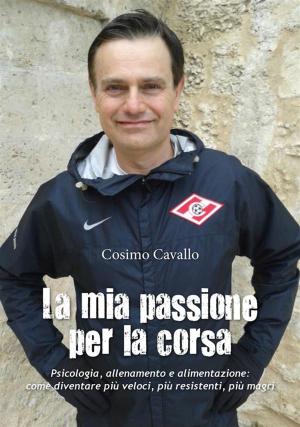 Cover of the book La mia passione per la corsa by Edgar Allan Poe