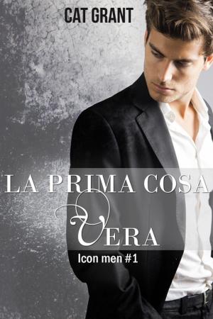 Cover of the book La prima cosa vera by Z. A. Maxfield