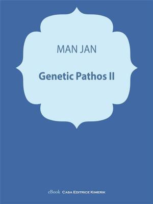 Cover of the book Genetic Pathos II by Maati Matteo El Hossi
