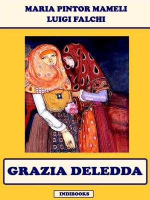 Cover of the book Grazia Deledda by Enrico Costa