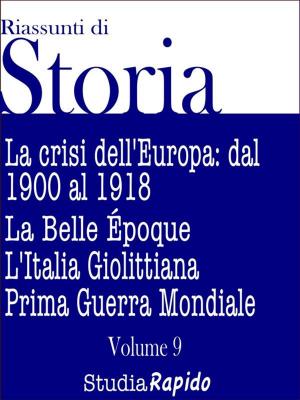 Cover of the book Riassunti di Storia - Volume 9 by Studia Rapido