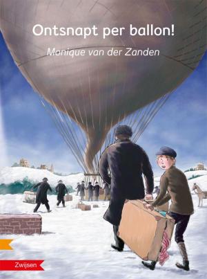 Cover of the book Ontsnapt per ballon! by Arend van Dam