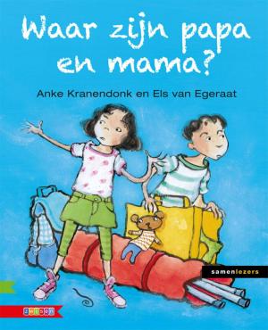 Cover of the book WAAR ZIJN PAPA EN MAMA? by Anke Kranendonk