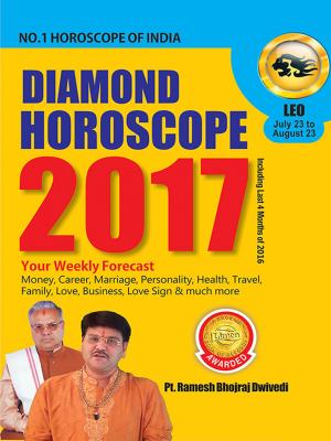 Cover of the book Diamond Horoscope 2017 : Leo by Dr. Bhojraj Dwivedi, Pt. Ramesh Dwivedi