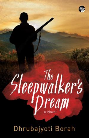 Cover of the book The Sleepwalker's Dream by Shujoy Dutta