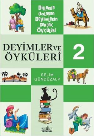 Cover of the book Deyimler ve Öyküleri 2 by Selim Gündüzalp