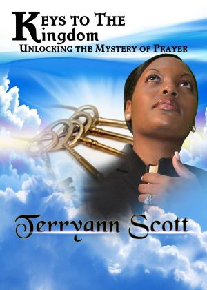 Cover of the book Keys To The Kingdom: Unlocking the Mystery of Prayer by Beth Weikel