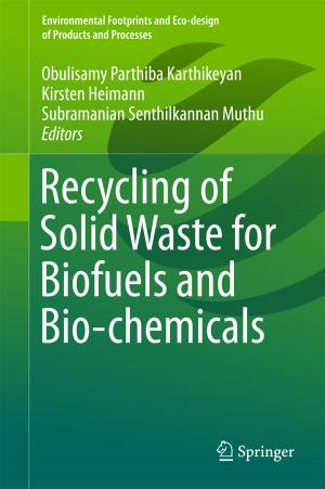 Cover of the book Recycling of Solid Waste for Biofuels and Bio-chemicals by Anurag K. Agarwal