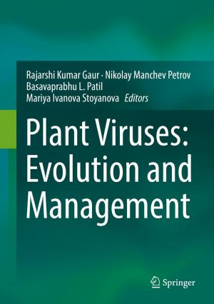 Cover of the book Plant Viruses: Evolution and Management by Nuka Mallikharjuna Rao, Mannava Muniratnam Naidu