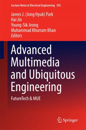 Cover of the book Advanced Multimedia and Ubiquitous Engineering by László Keviczky, Ruth Bars, Jenő Hetthéssy, Csilla Bányász