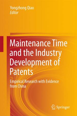 Cover of the book Maintenance Time and the Industry Development of Patents by Rajendra Karwa