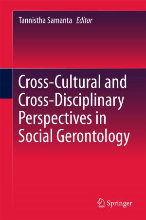 Cover of the book Cross-Cultural and Cross-Disciplinary Perspectives in Social Gerontology by Mingwei Pan