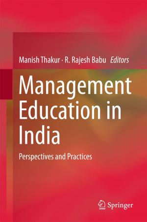 Cover of the book Management Education in India by David Rousseau, Jennifer Wilby, Julie Billingham, Stefan Blachfellner