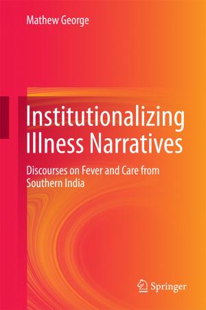 Cover of the book Institutionalizing Illness Narratives by Yasuyuki Sawada, Michiko Ueda, Tetsuya Matsubayashi