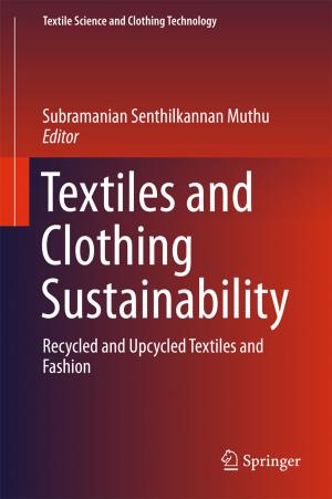 Cover of the book Textiles and Clothing Sustainability by Xiaoyan Zhang, Martin Constable, Kap Luk Chan, Jinze Yu, Wang Junyan